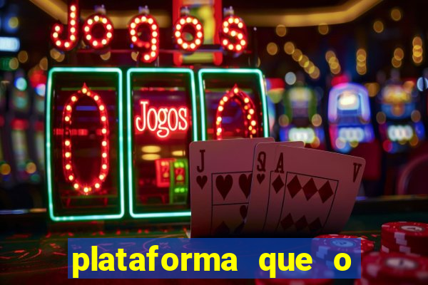 plataforma que o buzeira joga